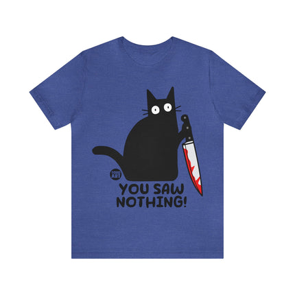 You Saw Nothing Cat Unisex Short Sleeve Tee