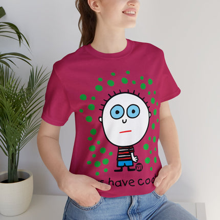Boys Have Cooties Unisex Tee