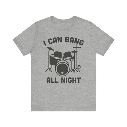 I Can Bang All Night Drums Tshirt