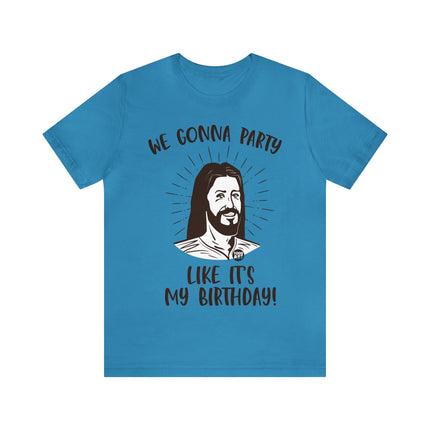 Party Like It's My Birthday Jesus Xmas Unisex Tee