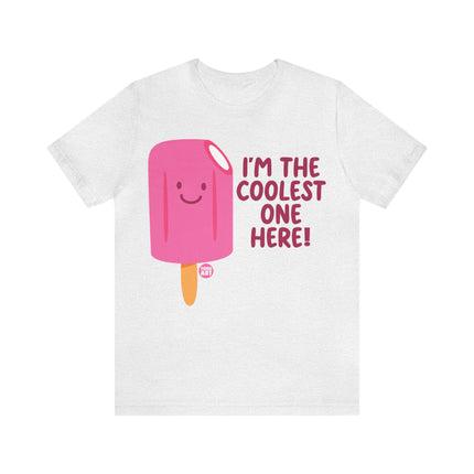 Coolest One Here Popsicle Unisex Tee