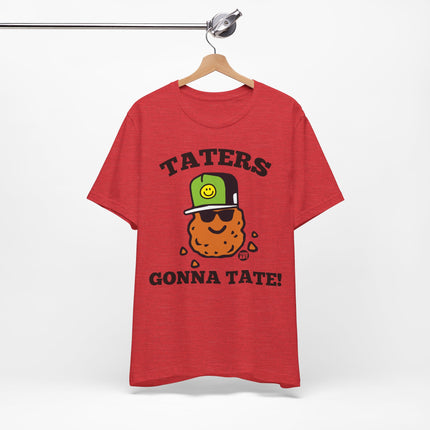 Taters Gonna Tate Tee