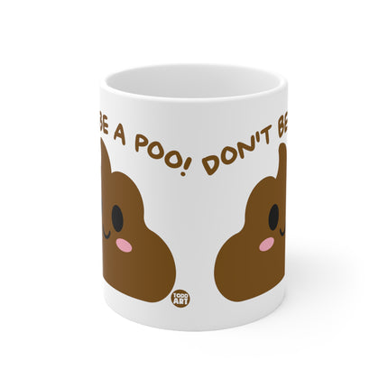 dont be a poo Mug