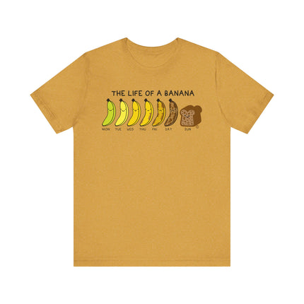 Cute "THE LIFE OF A BANANA" Tee Shirt