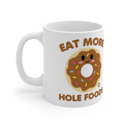 Eat More hole foods Ceramic Mug