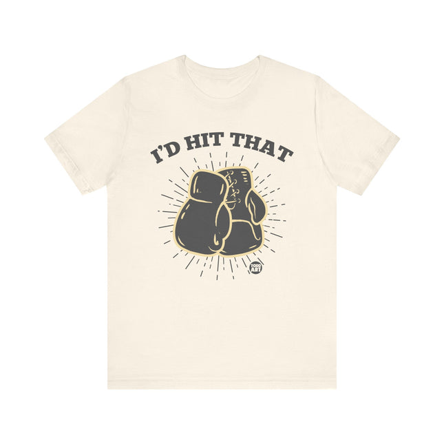 I'd Hit That Boxing Gloves Tee