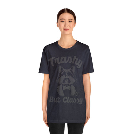 Trashy But Classy Unisex Short Sleeve Tee