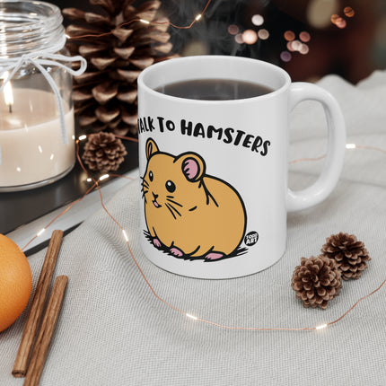 talk to Hamsters Ceramic Mug