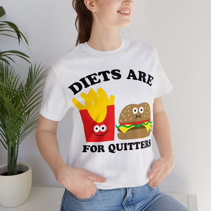 Diets Are For Quitters Burger and Fries Unisex Short Sleeve Tee