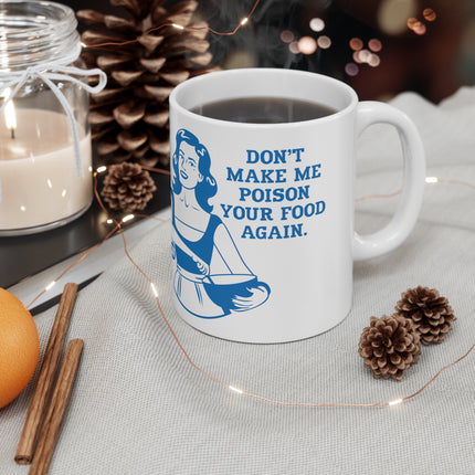 Poison Food Again Ceramic Mug
