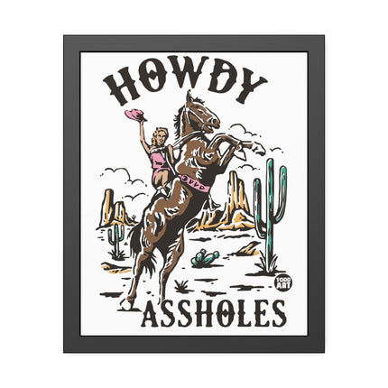 Howdy Assholes Paper Posters