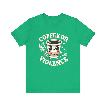 Coffee or Violence Tshirt