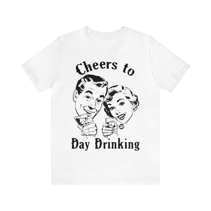 Cheers to Day Drinking Unisex Short Sleeve Tee