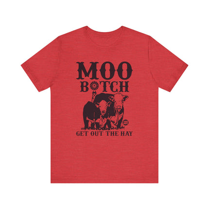 Moo Bitch Get Out The Hay Cow Tshirt