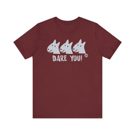 Funny "DARE YOU" Tee Shirt