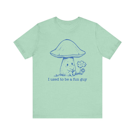 Used To Be Fun Guy Mushroom Tee, Cute Mushroom Fun Guy Tshirt