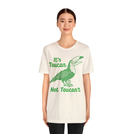 Toucan Not can't Unisex Short Sleeve Tee