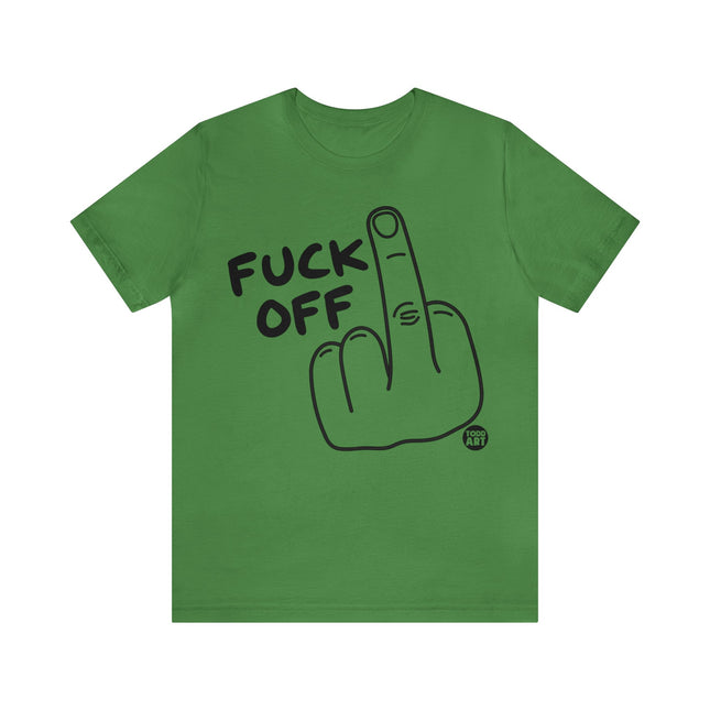 Fuck Off Unisex Tee