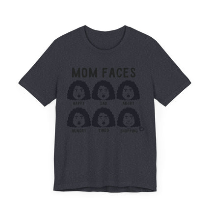 Funny "MOM FACES" Tee Shirt