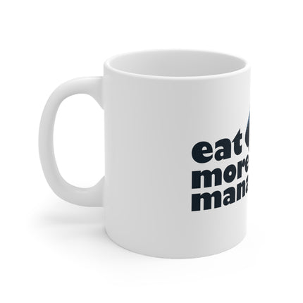 Eat More Manatee Ceramic Mug