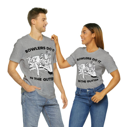 Bowlers Do It In The Gutter Unisex Tee