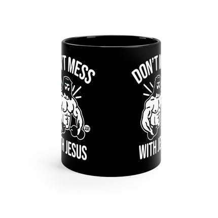 dont mess with jesus Mug