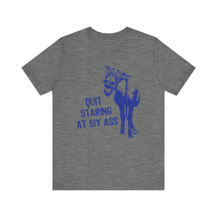 Funny "QUIT STARING AT MY ASS" Donkey Tee Shirt