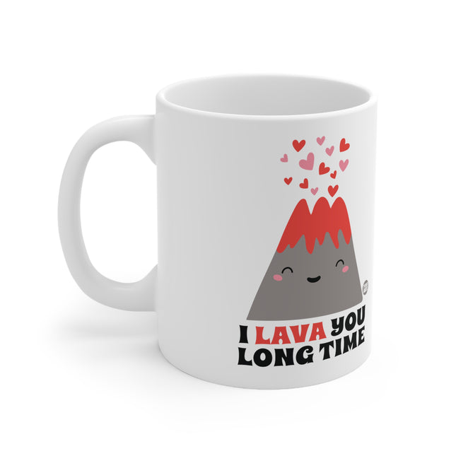 Lava You Long Time Ceramic Mug