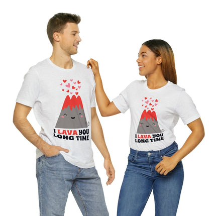 I Lava You Long Time Unisex Short Sleeve Tee