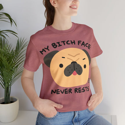 Bitch Face Never Rests Dog Unisex Tee