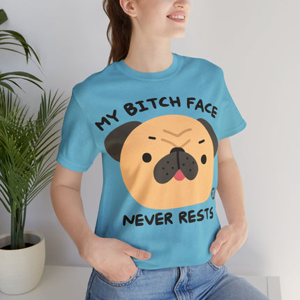 Bitch Face Never Rests Dog Unisex Tee