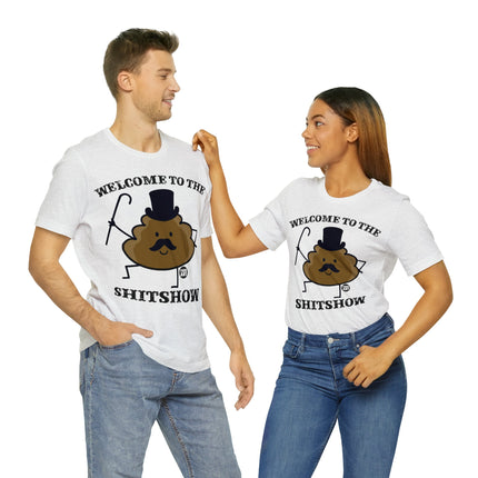 Welcome to the Shit Show Unisex Short Sleeve Tee