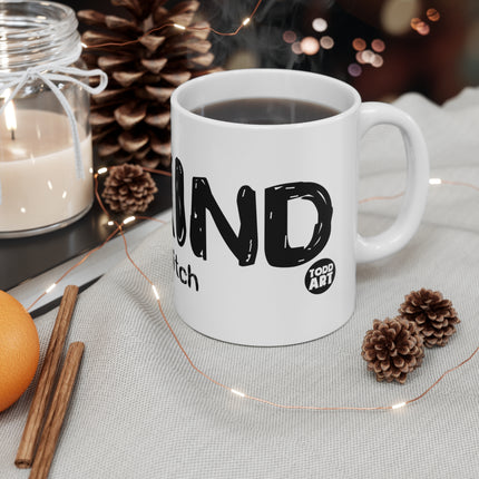 Be kind of a bitch Ceramic Mug
