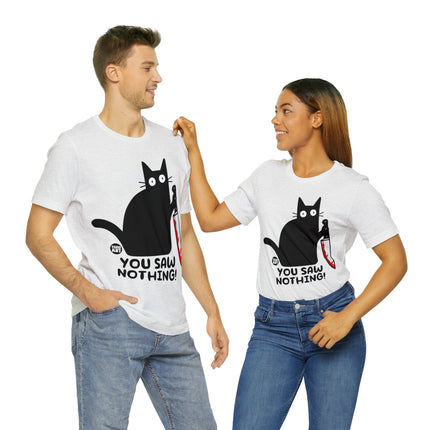 You Saw Nothing Cat Unisex Short Sleeve Tee