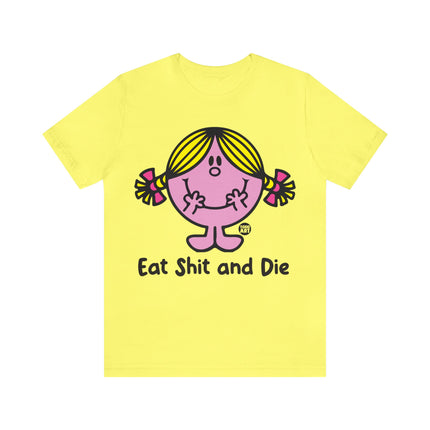 Eat Shit and Die Unisex Short Sleeve Tee