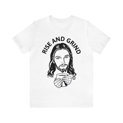 Rise and Grind Jesus Unisex Short Sleeve Tee