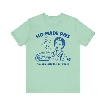 Ho-Made Pies Tshirt