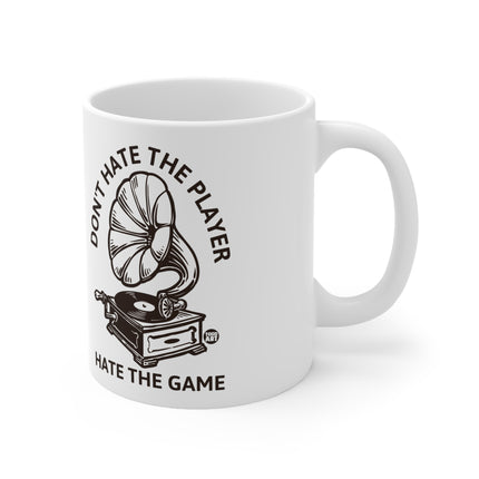 Don't hate Player Ceramic Mug