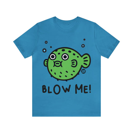 Blow Me Blowfish Unisex Tee