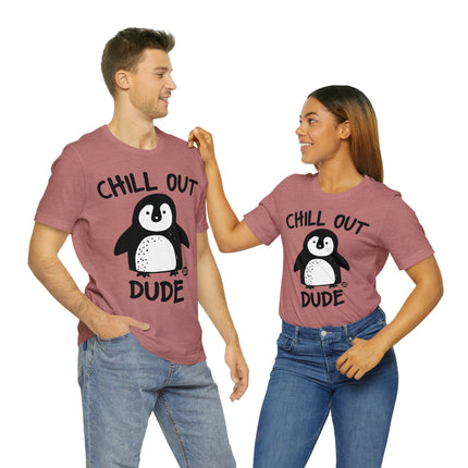 Chill Out Dude Penguin Unisex Tee