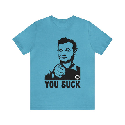 You Suck Unisex Short Sleeve Tee