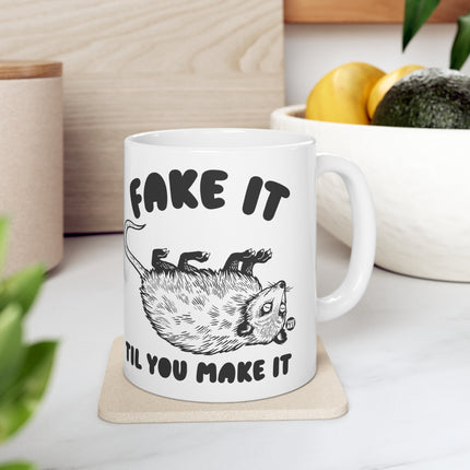 Fake It Till You Make It Possum Ceramic Mug