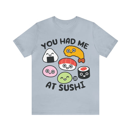 You Had Me at Sushi Unisex Short Sleeve Tee