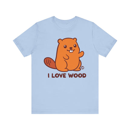 I Love Wood Beaver Tee, Funny Beaver Pun Tee