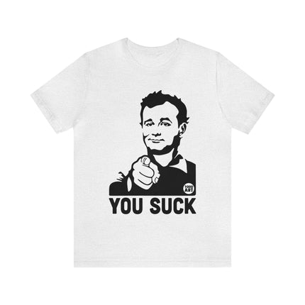 You Suck Unisex Short Sleeve Tee