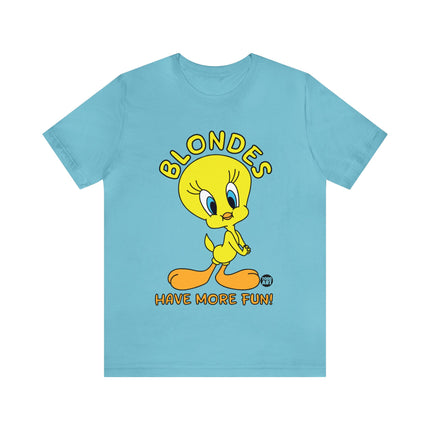 Blondes Have More Fun Tweety Unisex Short Sleeve Tee