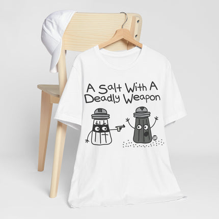 A Salt With Deadly Weapon Short Sleeve Tee