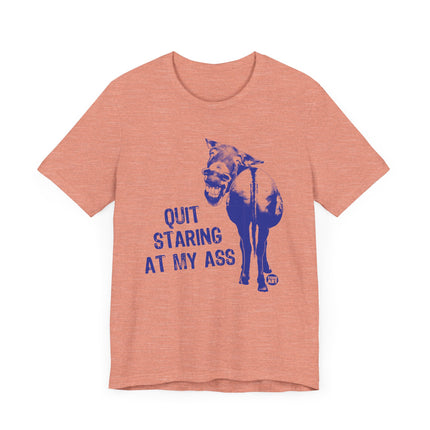 Funny "QUIT STARING AT MY ASS" Donkey Tee Shirt