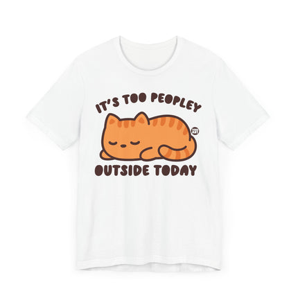 Cute "TOO PEOPLEY OUTSIDE" Tee Shirt