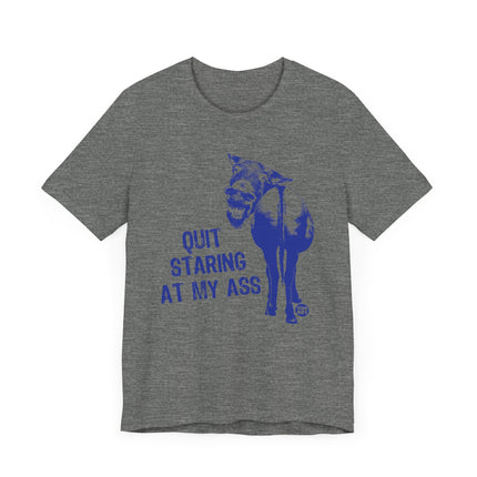 Funny "QUIT STARING AT MY ASS" Donkey Tee Shirt